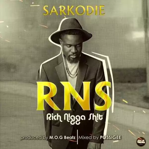 Sarkodie - “RNS” (Rich Nigga Shit)